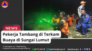 Embedded thumbnail for SEORANG PENAMBANG TIMAH DITERKAM BUAYA DI SUNGAI GEDONG DESA LUMUT